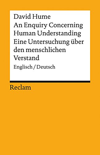 An Enquiry Concerning Human Understanding / Eine Untersuchung über den menschlichen Verstand: Englisch/Deutsch (Reclams Universal-Bibliothek) von Reclam Philipp Jun.
